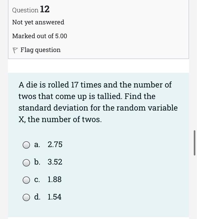 Question 13 Not Yet Answered Marked Out Of 5 00 P Flag Question A Company Manufacturer Batteries In Batches Of 26 And Th 2