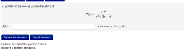 1 Point Find The Inverse Laplace Transform Of Fc 22 36 4 F Use Slept C For U T Preview Ay Answers Suomit An 1