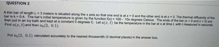 Question 2 A Thin Bar Of Length L 3 Meters Is Situated Along The X Axis So That One End Is At X 0 And The Other End 1