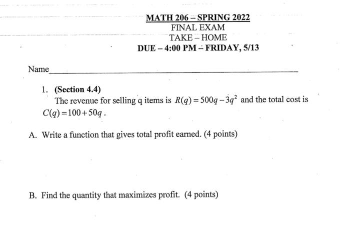 Math 206 Spring 2022 Final Exam Take Home Due 4 00 Pm Friday 5 13 Name 1 Section 4 4 The Revenue For Selling 1