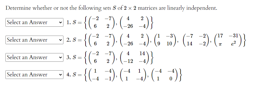 2 Determine Whether Or Not The Following Sets S Of 2 X 2 Matrices Are Linearly Independent 2 Select An Answer V 1 S 2 1