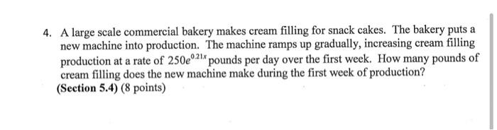 4 A Large Scale Commercial Bakery Makes Cream Filling For Snack Cakes The Bakery Puts A New Machine Into Production T 1