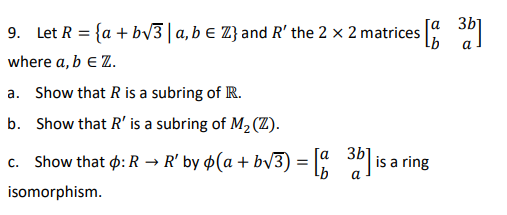 3b 9 Let R A Bv3 A B E Z And R The 2 X 2 Matrices S Where A B E Z A Show That R Is A Subring Of R B Sho 1