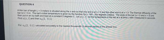 Question 4 Athin Bar Of Length L 3 Meters Is Situated Along The X Axis So That One End Is At X 0 And The Other End I 1