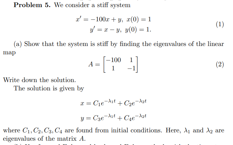 Problem 5 We Consider A Stiff System X 100x Y X 0 1 Y Y Y 0 1 1 A Show That The System Is Sti 1