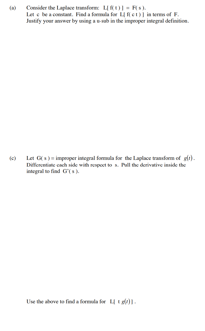 A Consider The Laplace Transform L F T F S Let C Be A Constant Find A Formula For L F Ct In Terms Of F J 1