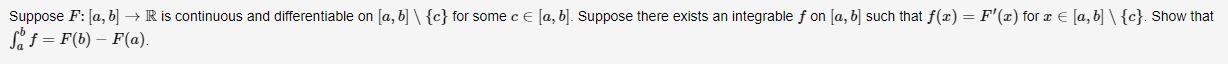 Suppose F A B R Is Continuous And Differentiable On A B C For Some C A B Suppose There Exists An Integ 1