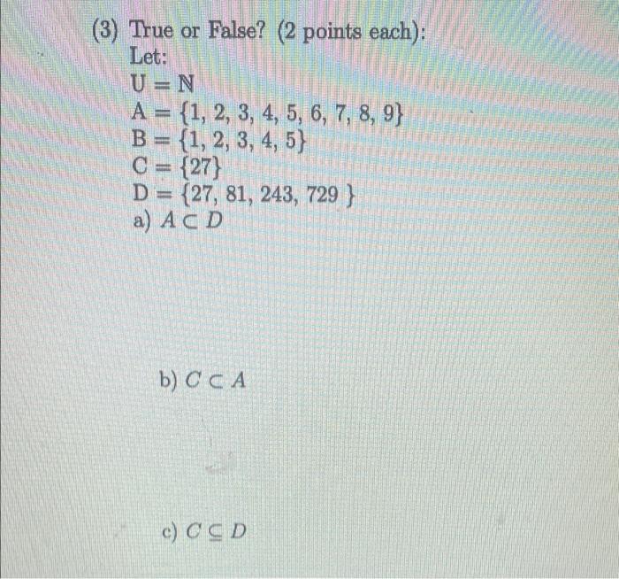 3 True Or False 2 Points Each Let U N A 1 2 3 4 5 6 7 8 9 B 1 2 3 4 5 C 27 D 27 81 1