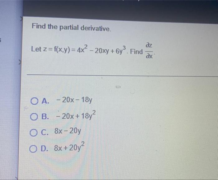 Find The Indicated Derivative Find Fz Of F X Y Z 9x10 5 7x 23 6 3 O A 21x622 O B 322 O C 126x522 Od 90x9y5 1 2