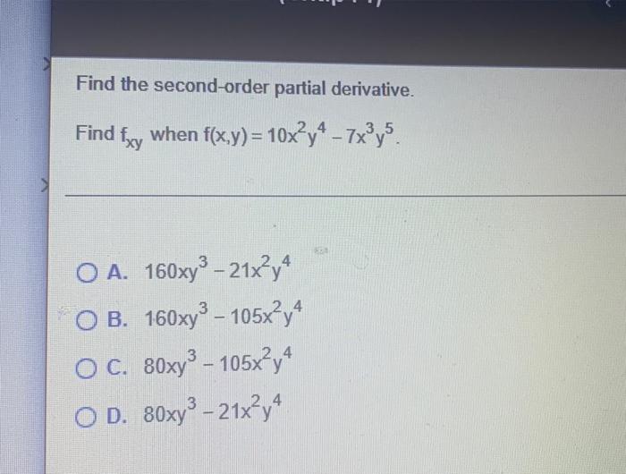 Find The Second Order Partial Derivative Find For When F X Y 8x Y 7y2 2x O A 24x2 O B 28 Oc 14 O D 48xy 2