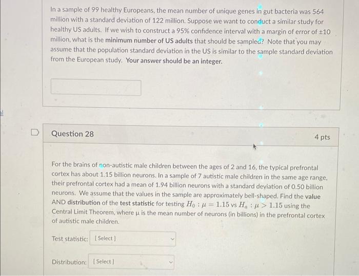 In A Sample Of 99 Healthy Europeans The Mean Number Of Unique Genes In Gut Bacteria Was 564 Million With A Standard Dev 1