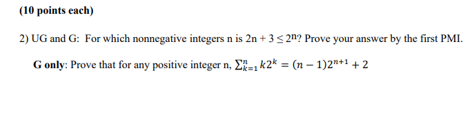 10 Points Each 2 Ug And G For Which Nonnegative Integers N Is 2n 3 2n Prove Your Answer By The First Pmi Gonly 1