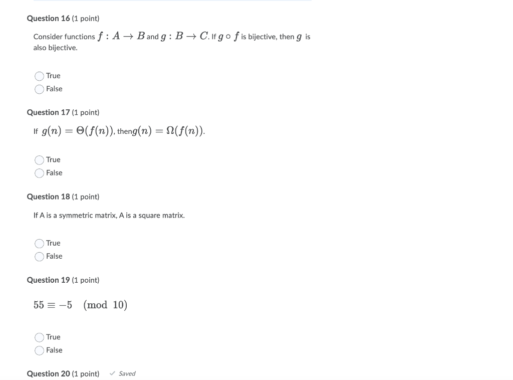 Question 16 1 Point Consider Functions F A B And G Bc If Go F Is Bijective Then G Is Also Bijective True False 1