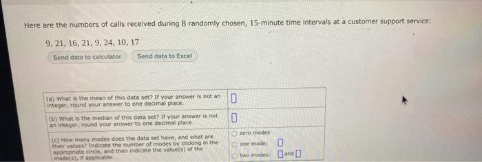 Here Are The Numbers Of Calls Received During 8 Randomly Chosen 15 Minute Time Intervals At A Customer Support Service 1