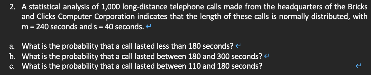 2 A Statistical Analysis Of 1 000 Long Distance Telephone Calls Made From The Headquarters Of The Bricks And Clicks Com 1