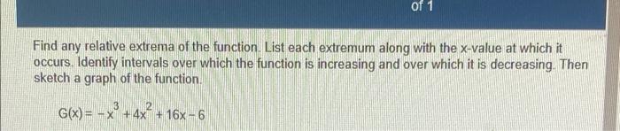 Of 1 Find Any Relative Extrema Of The Function List Each Extremum Along With The X Value At Which It Occurs Identify In 1