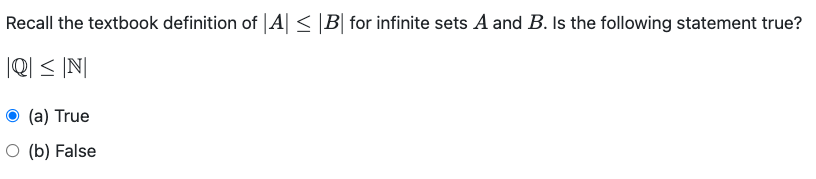 Recall The Textbook Definition Of A B For Infinite Sets A And B Is The Following Statement True Q N A True 1