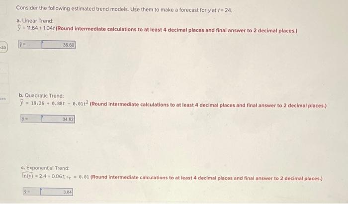 Consider The Following Estimated Trend Models Use Them To Make A Forecast For Yat T 24 A Linear Trend Y 11 64 1 1