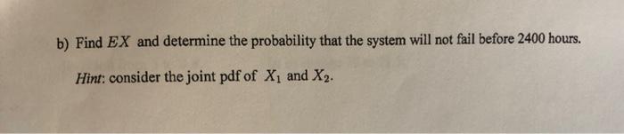 5 2 Suppose That A Certain System Contains A Key Component 1 Which Has An Identical Backup Component 2 In An Off 2