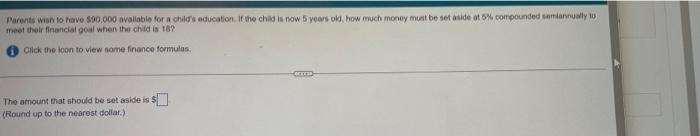 Parents Wish To Have 90 000 Available For A Child S Education If The Child Is Now 5 Years Old How Much Money Must Be 1