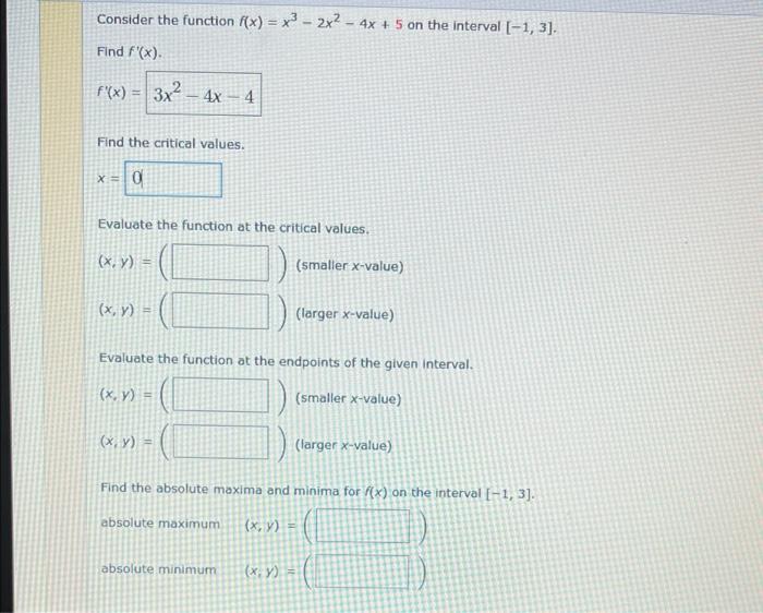 Consider The Function F X X2 2x2 4x 5 On The Interval 1 3 Find F X F X 3x2 4x4 Find The Critical V 1
