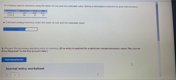 A Company Reports Inventory Using The Lower Of Cost And Net Realizable Value Below Is Information Related To Its Year E 1