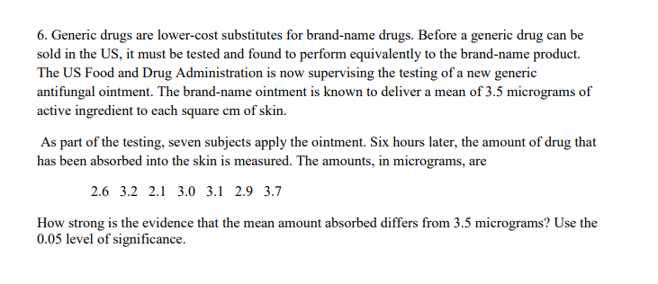 6 Generic Drugs Are Lower Cost Substitutes For Brand Name Drugs Before A Generic Drug Can Be Sold In The Us It Must B 1