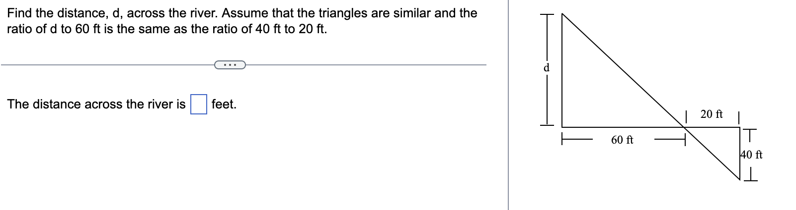 Find The Distance D Across The River Assume That The Triangles Are Similar And The Ratio Of D To 60 Ft Is The Same As 1