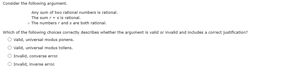 Consider The Following Argument Any Sum Of Two Rational Numbers Is Rational The Sum R S Is Rational The Numbers R 1