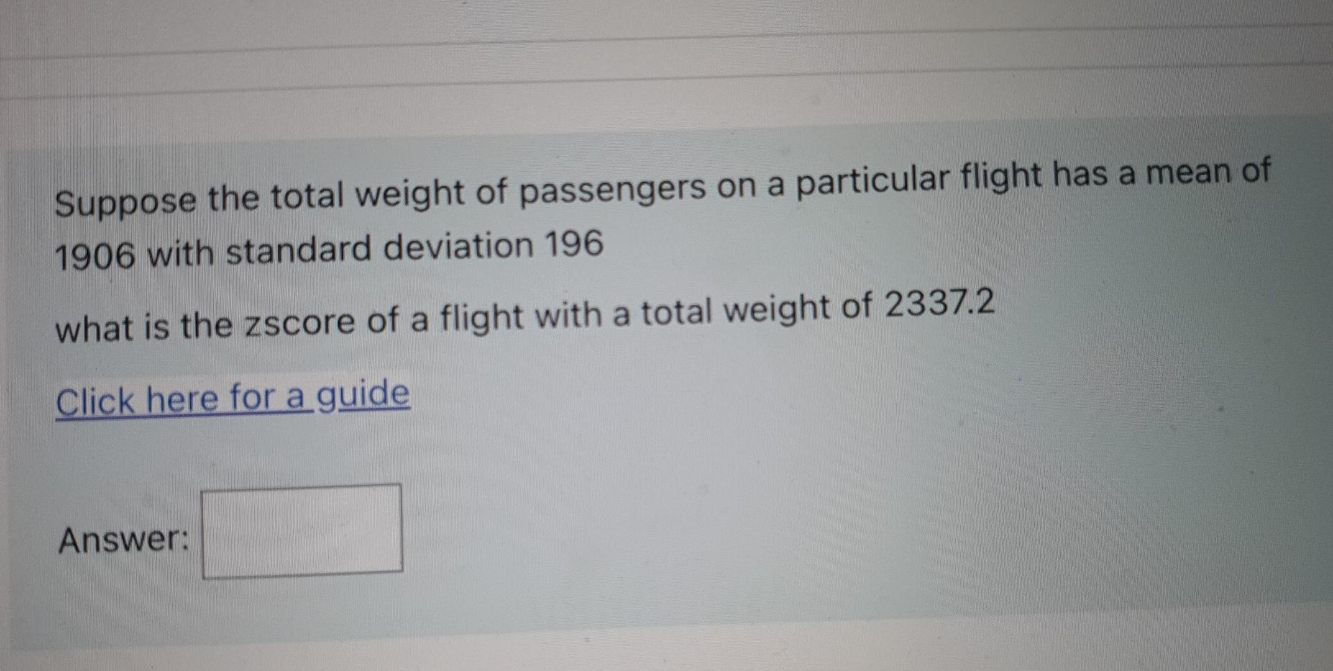 Suppose The Total Weight Of Passengers On A Particular Flight Has A Mean Of 1906 With Standard Deviation 196 What Is The 1