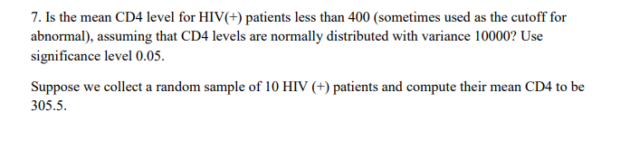 7 Is The Mean Cd4 Level For Hiv Patients Less Than 400 Sometimes Used As The Cutoff For Abnormal Assuming That C 1