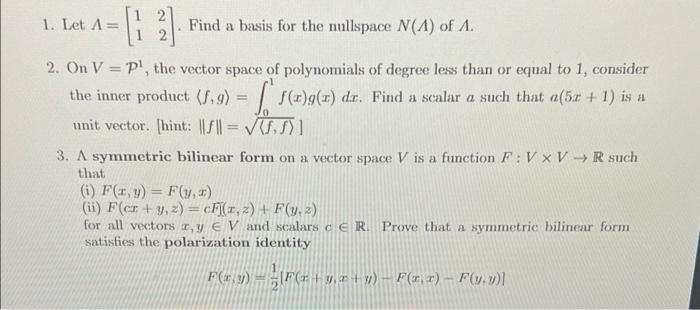 1 Let A Find A Basis For The Nullspace N A Of A 2 On V Pl The Vector Space Of Polynomials Of Degree Less Than O 1