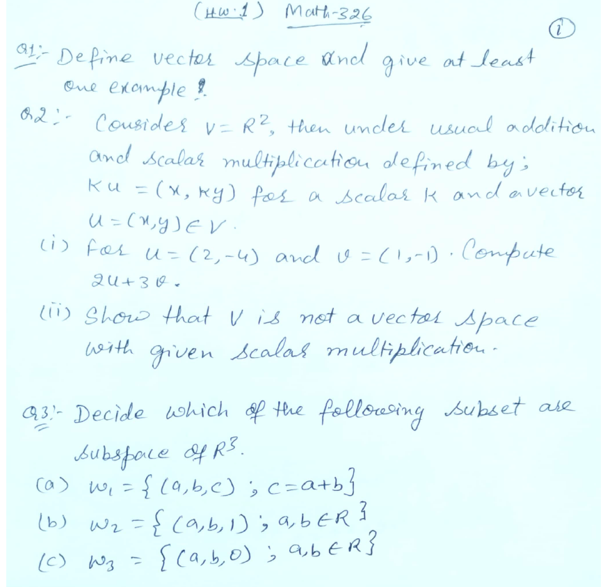 2 Ai How 1 Math 326 Define Vector Space And Give At Least One Example Q2 Consider V R Then Under Usual Addition And 1
