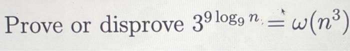 Prove Or Disprove 39 Loggn W No 3 1