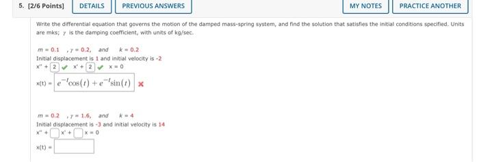 5 2 6 Points Details Previous Answers My Notes Practice Another Write The Differential Equation That Governs The Moti 1