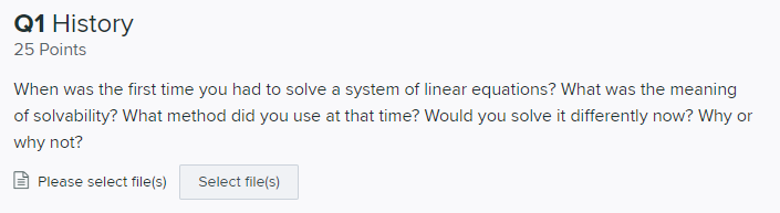 Q1 History 25 Points When Was The First Time You Had To Solve A System Of Linear Equations What Was The Meaning Of Solv 1