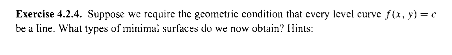Exercise 4 2 4 Suppose We Require The Geometric Condition That Every Level Curve F X Y 0 Be A Line What Types Of M 1
