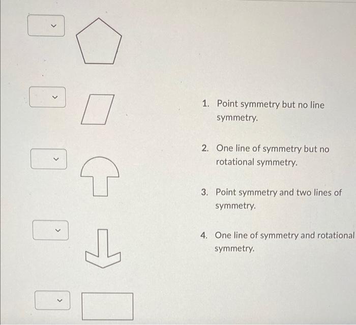 1 Point Symmetry But No Line Symmetry 2 One Line Of Symmetry But No Rotational Symmetry 3 Point Symmetry And Two Li 1