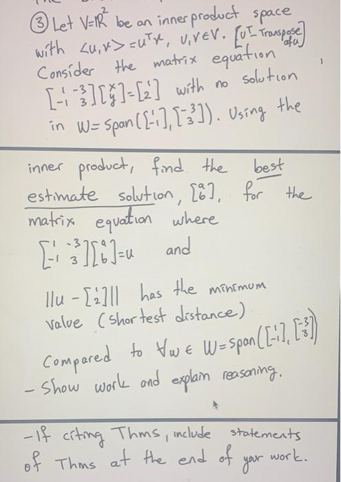 3 Let Ver Be An Inner Product Space With Lu R Ute U Vev Lui Transpose Consider The Matrix Equation 1 3 1g 1