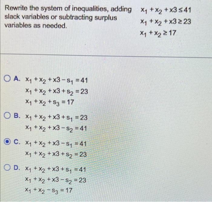 Rewrite The System Of Inequalities Adding Xq X2 X3 541 Slack Variables Or Subtracting Surplus Variables As Needed 1