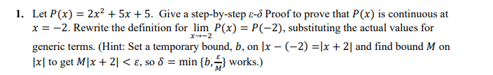 1 Let P X 2x2 5x 5 Give A Step By Step D Proof To Prove That P X Is Continuous At X 2 Rewrite The Defini 1