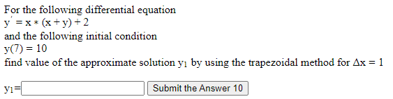 For The Following Differential Equation Y X X Y 2 And The Following Initial Condition Y 7 10 Find Value Of 1