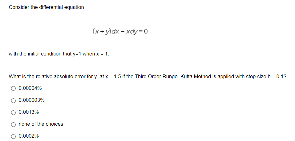Consider The Differential Equation X Y Dx Xdy 0 With The Initial Condition That Y 1 When X 1 What Is The Relativ 1