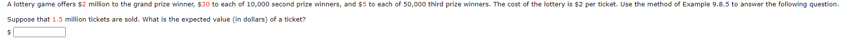 A Lottery Game Offers 2 Million To The Grand Prize Winner 30 To Each Of 10 000 Second Prize Winners And 5 To Each O 1