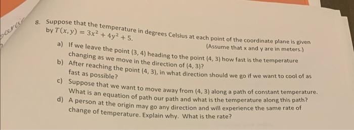Ocercia 8 Suppose That The Temperature In Degrees Celsius At Each Point Of The Coordinate Plane Is Given By T X Y 3x 1