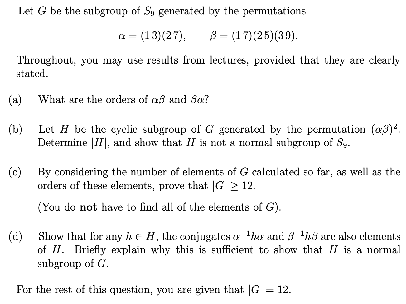 Let G Be The Subgroup Of Sg Generated By The Permutations A 13 27 B 1 7 25 39 Throughout You May Use Resu 1