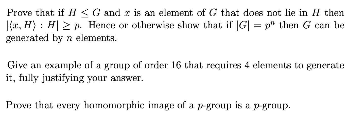 Prove That If H G And X Is An Element Of G That Does Not Lie In H Then X H H P Hence Or Otherwise Show That I 1