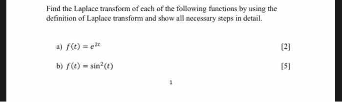 Find The Laplace Transform Of Each Of The Following Functions By Using The Definition Of Laplace Transform And Show All 1