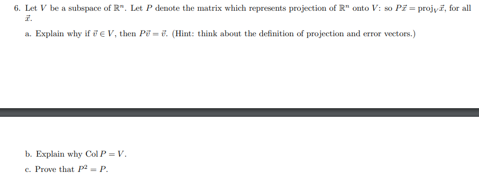 6 Let V Be A Subspace Of R Let P Denote The Matrix Which Represents Projection Of R Onto V So Pi Projy7 For All 1