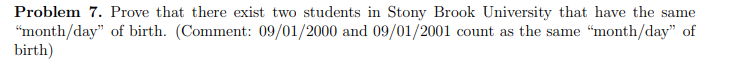 Problem 7 Prove That There Exist Two Students In Stony Brook University That Have The Same Month Day Of Birth Comme 1